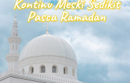 Khutbah Jumat - Kontinu Meski Sedikit Pasca Ramadan
