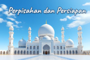 Khutbah Jumat - Perpisahan dan Persiapan