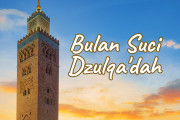Khutbah Jumat - Bulan Suci Dzulqa'dah