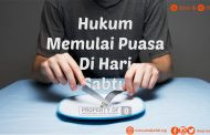 Hukum Memulai Puasa di Hari Sabtu