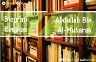 Biografi Ringkas Abdullah Bin Al-Mubarak