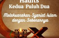 Hadits : Melaksanakan Syariat Islam dengan Sebenarnya