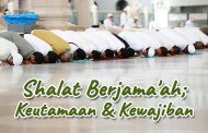 Khutbah Jumat - Shalat Berjama'ah; Keutamaan & Kewajiban