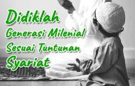 Khutbah Jumat - Didiklah Generasi Milenial Sesuai Tuntunan Syariat