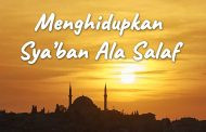 Khutbah Jumat - Menghidupkan Sya’ban Ala Salaf