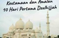 Khutbah Jumat - Keutamaan dan Amalan 10 Hari Pertama Dzulhijjah
