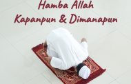 Khutbah Jumat - Hamba Allah Kapanpun & Dimanapun