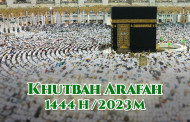 Khutbah Arafah 1444 H / 2023 M