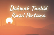 Khutbah Jumat - Dakwah Tauhid Rasul Pertama