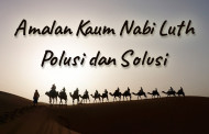 Khutbah Jumat - Amalan Kaum Nabi Luth; Polusi dan Solusi
