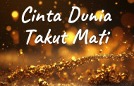 Khutbah Jumat - Cinta Dunia Takut Mati