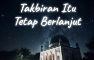 Khutbah Jumat - Takbiran Itu Tetap Berlanjut