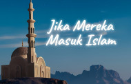 Khutbah Jumat - Jika Mereka Masuk Islam