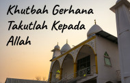 Khutbah Gerhana - Takutlah Kepada Allah