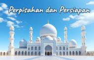 Khutbah Jumat - Perpisahan dan Persiapan