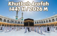 Khutbah Arafah 1447 H / 2026 M