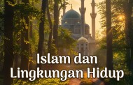 Khutbah Jumat - Islam dan Lingkungan Hidup