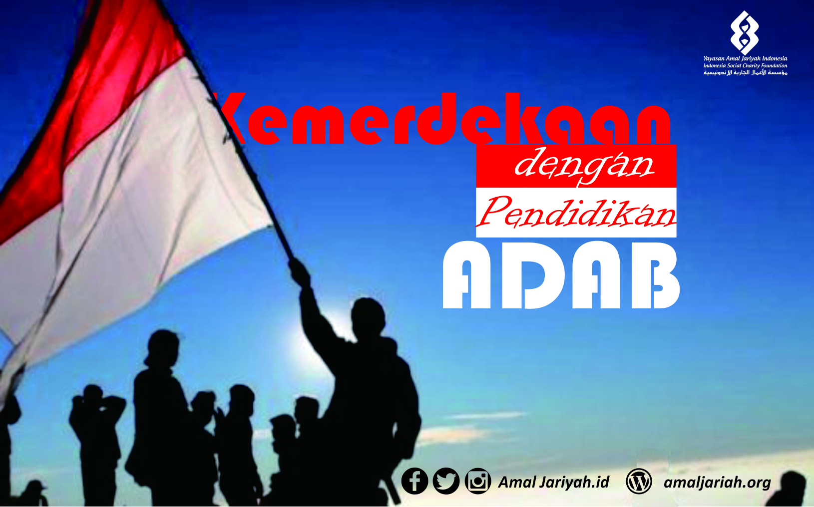 Kemerdekaan dengan Pendidikan Adab