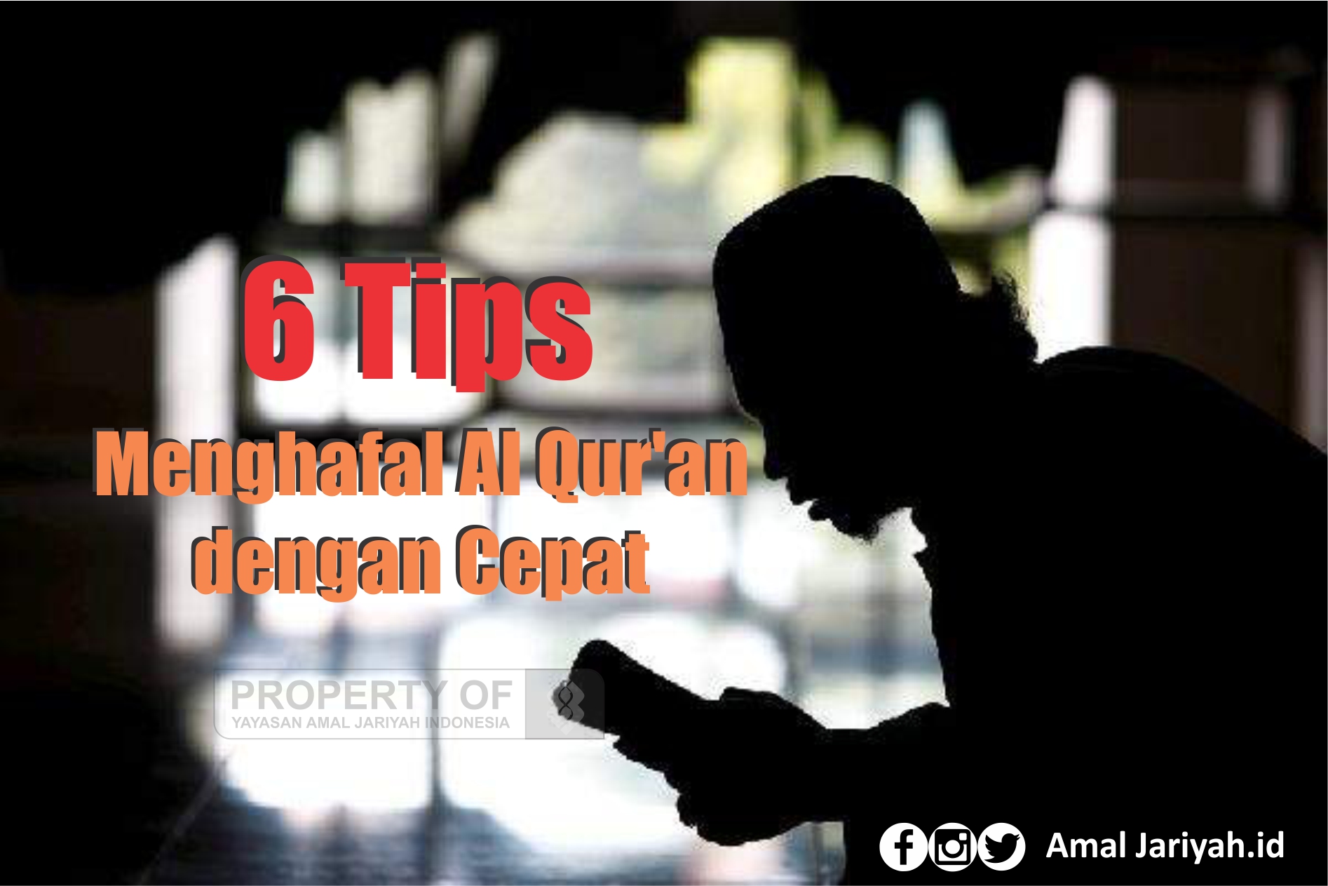6 Tips Menghafal Al Qur'an dengan Cepat