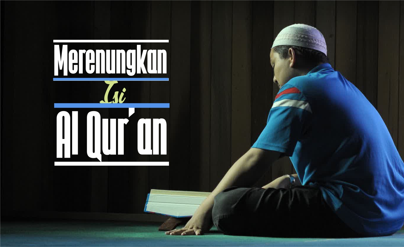 Merenungkan Isi Al-Qur'an