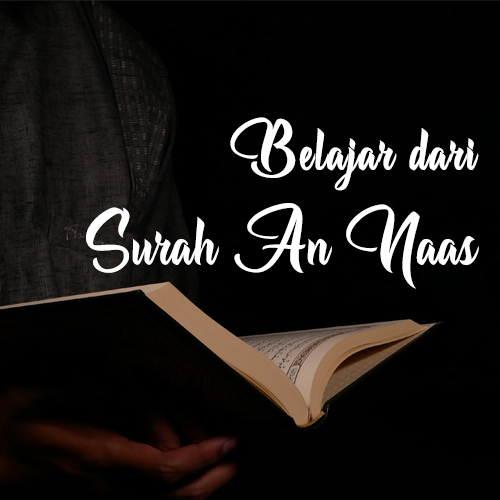 Khutbah Jumat - Belajar dari Surah An-Naas