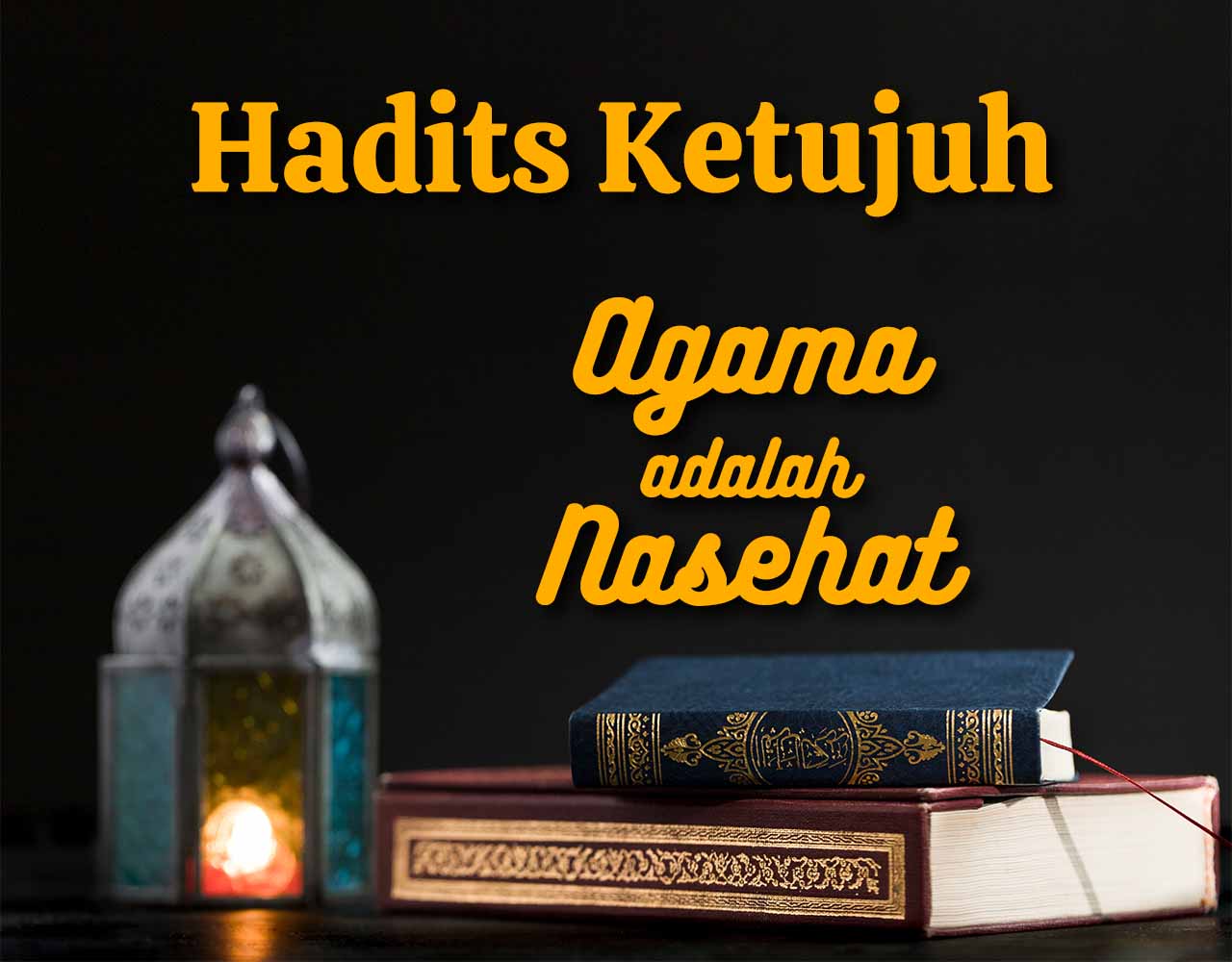 Hadits: Agama adalah Nasehat