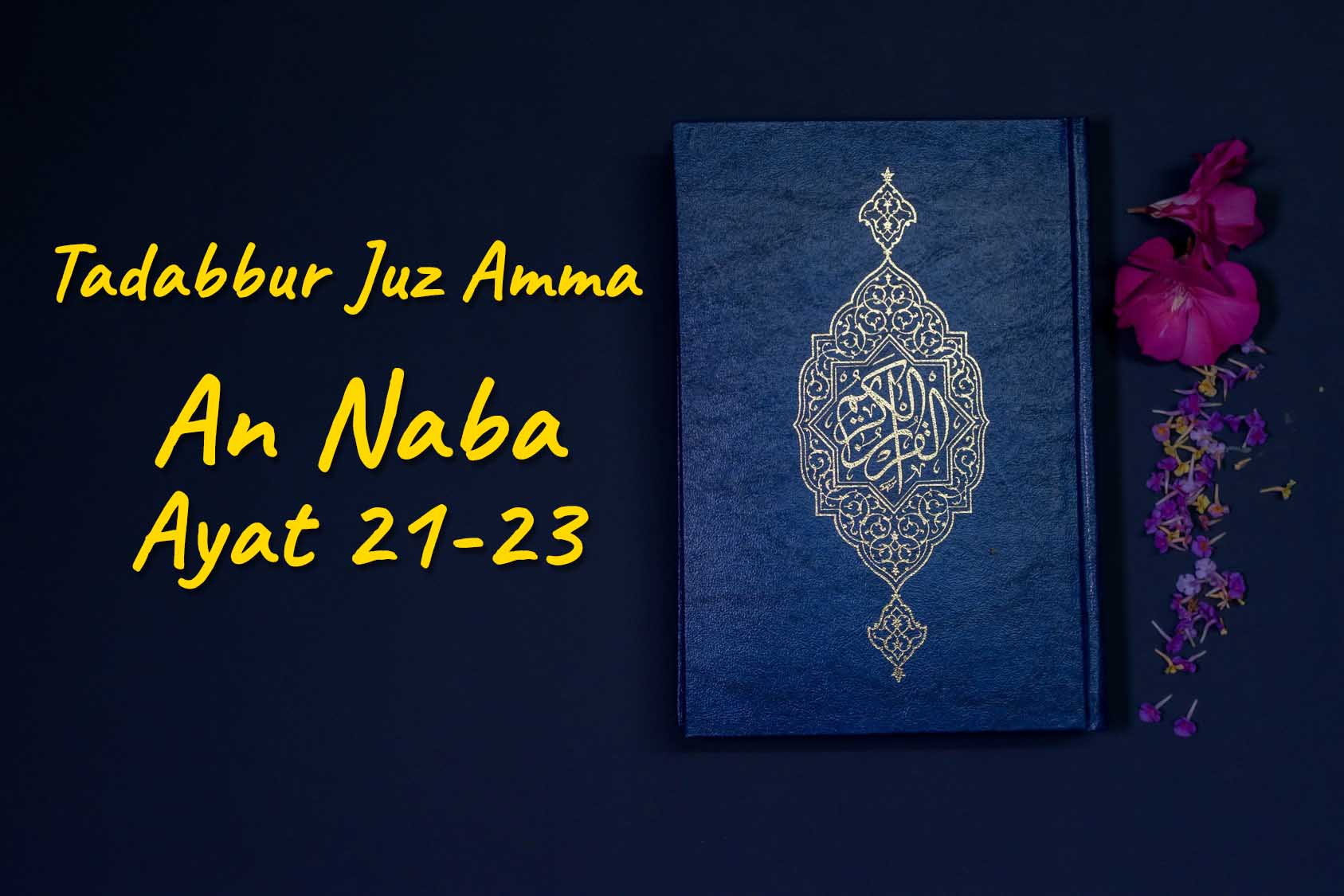 Tadabbur Juz Amma: Surah An Naba ayat 21-23