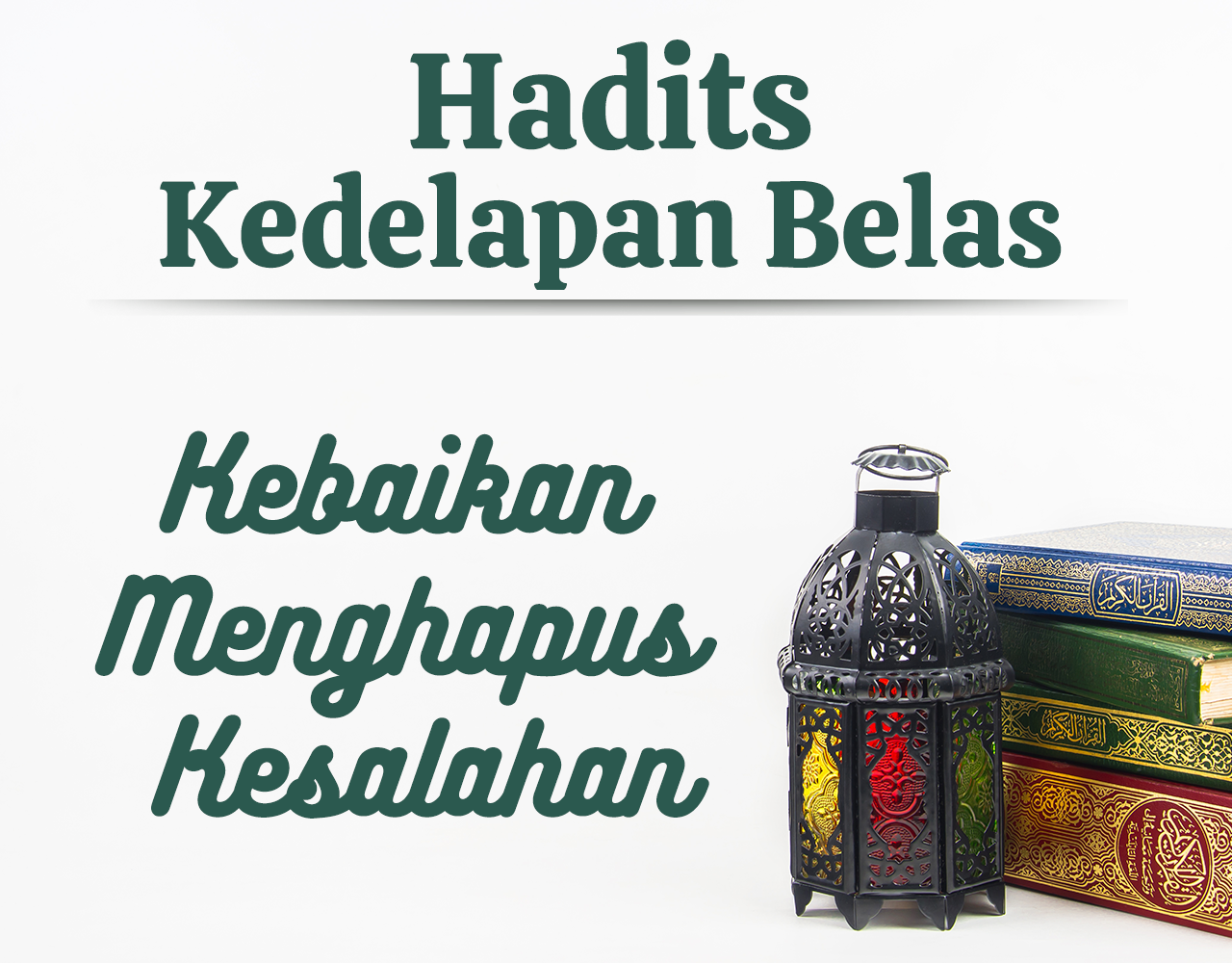 Hadits: Kebaikan Menghapus Kesalahan