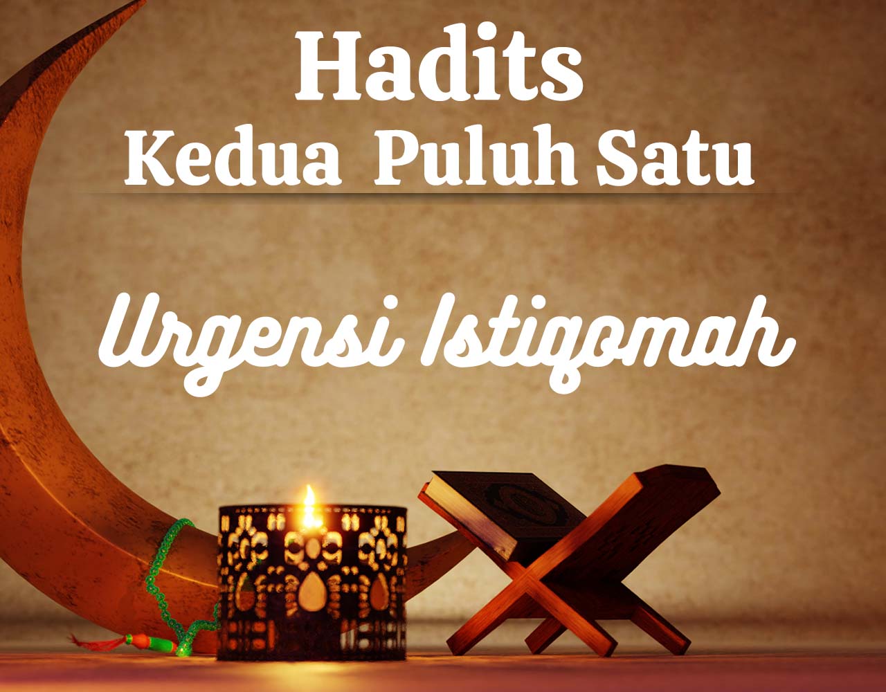 Hadits : Urgensi Istiqomah