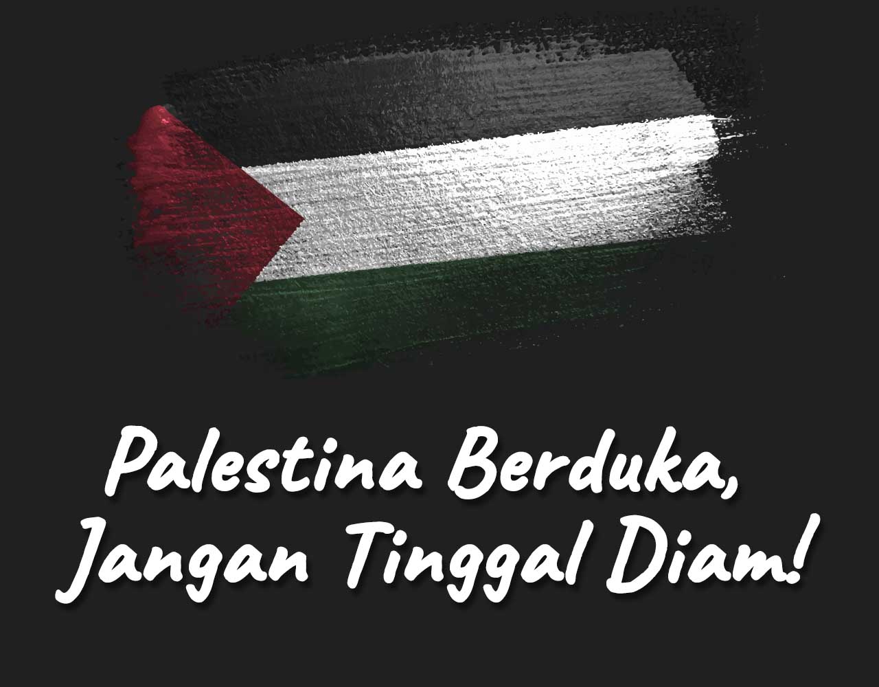 Khutbah Jumat - Palestina Berduka, Jangan Tinggal Diam!