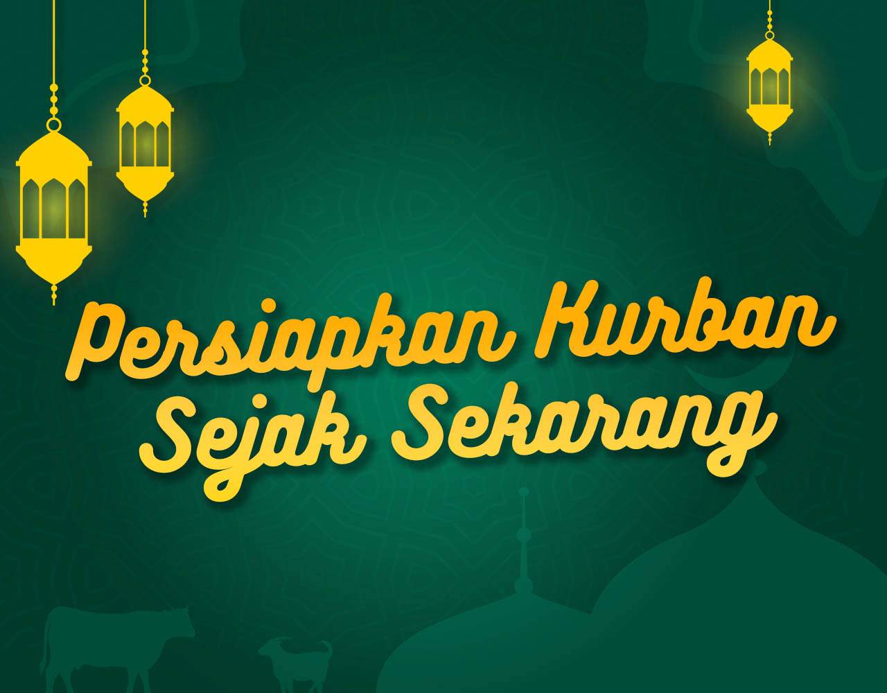 Khutbah Jumat - Persiapkan Kurban Sejak Sekarang!