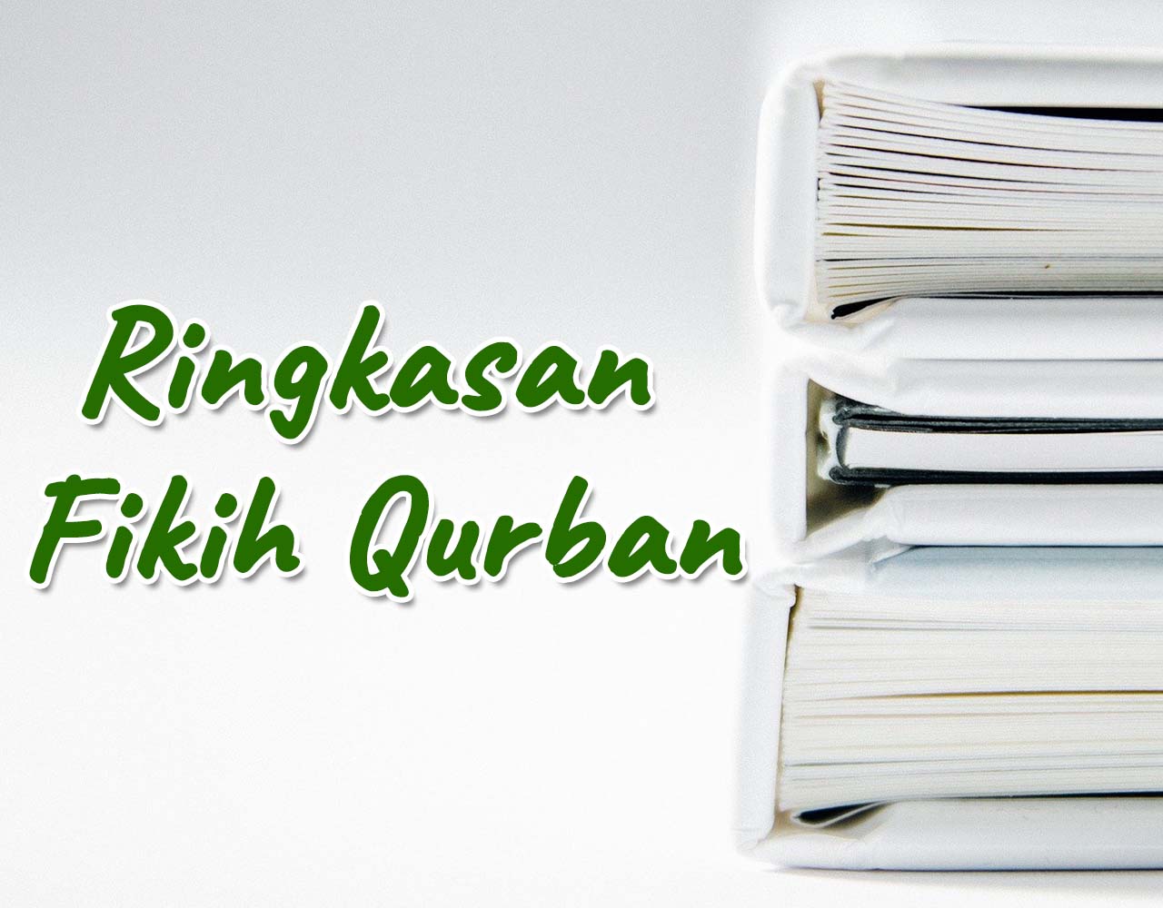 Khutbah Jumat - Ringkasan Fikih Qurban