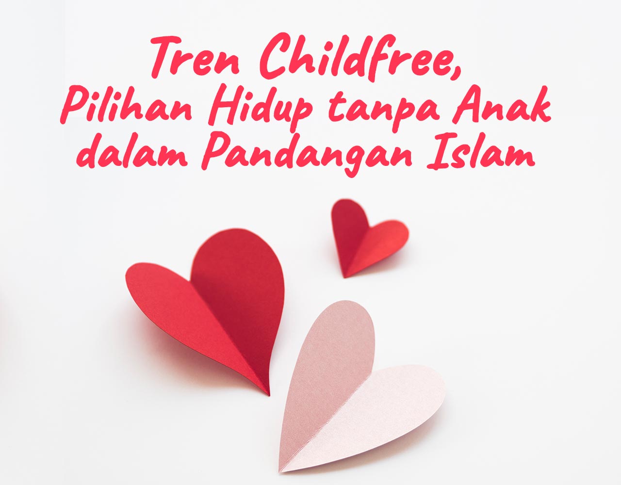 Khutbah Jumat - Tren Childfree, Pilihan Hidup tanpa Anak dalam Pandangan Islam