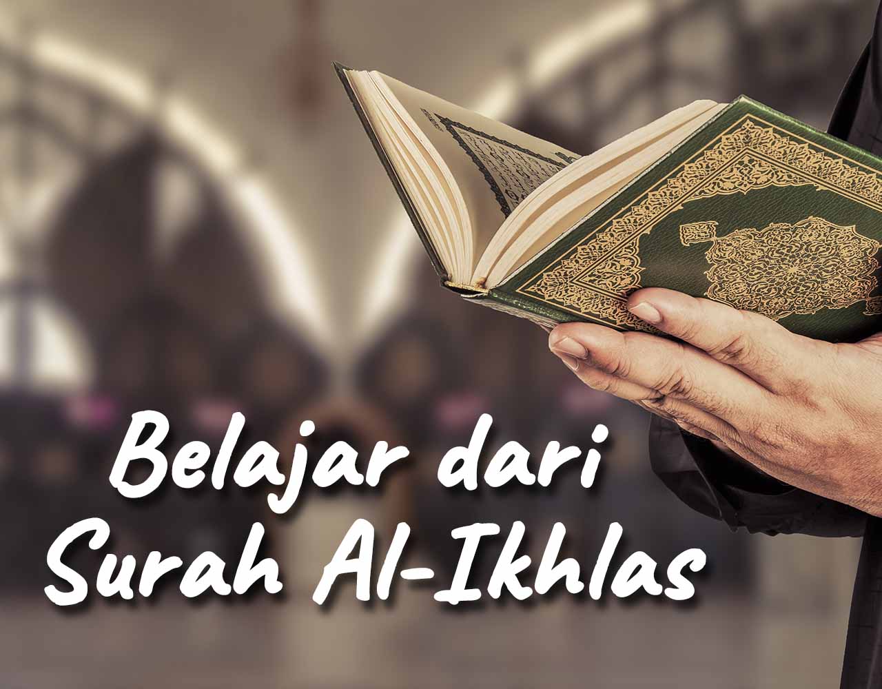 Khutbah Jumat - Belajar dari Surah al Ikhlas