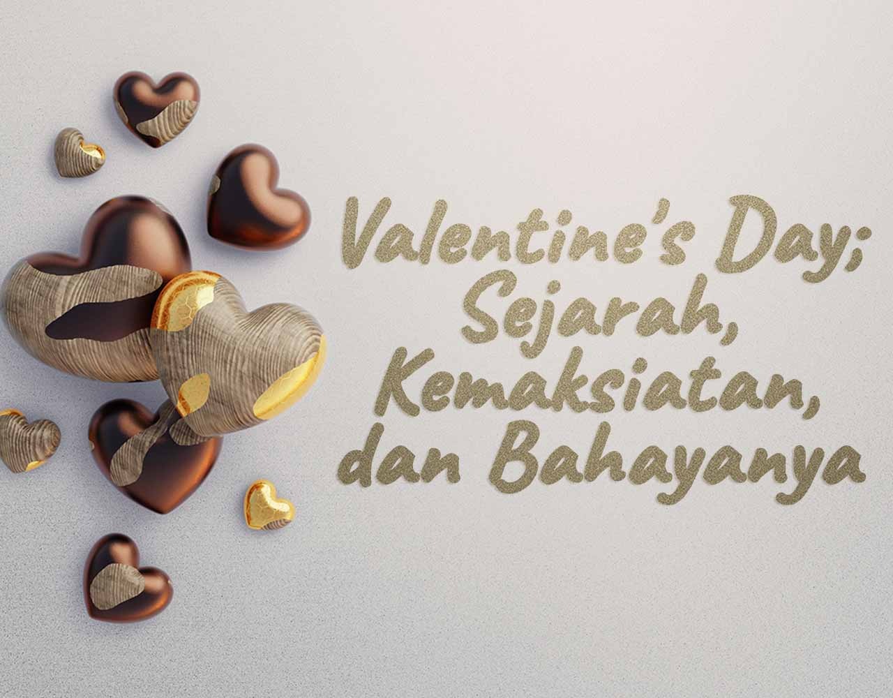 Khutbah Jumat - Valentine's Day; Sejarah, Kemaksiatan, dan Bahayanya