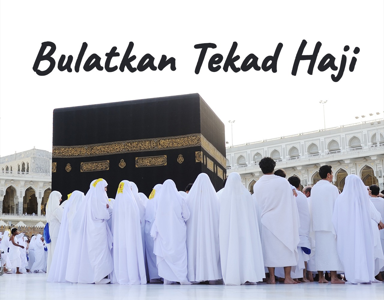 Khutbah Jumat - Bulatkan Tekad Haji