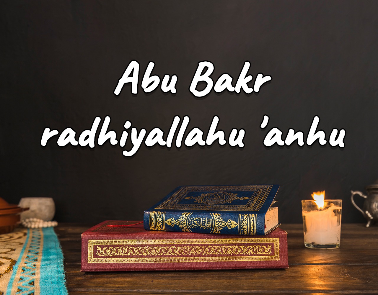 Khutbah Jumat - Abu Bakr radhiyallahu 'anhu