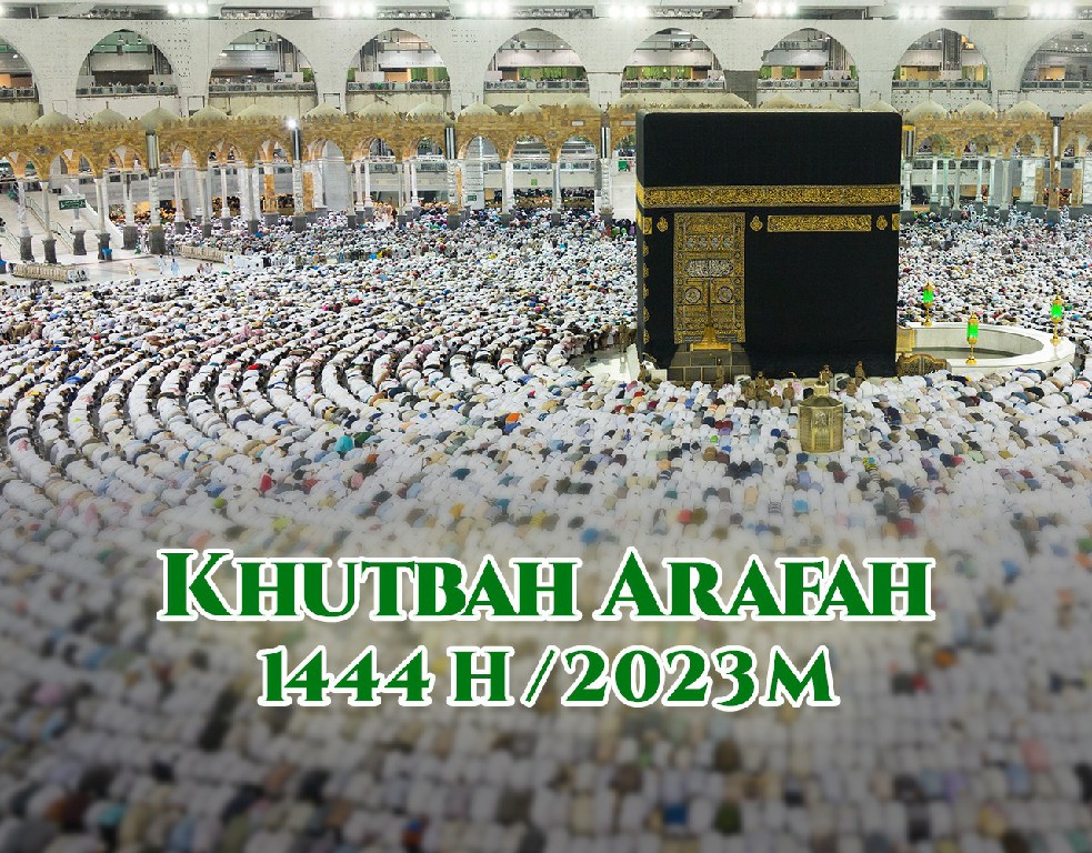 Khutbah Arafah 1444 H / 2023 M
