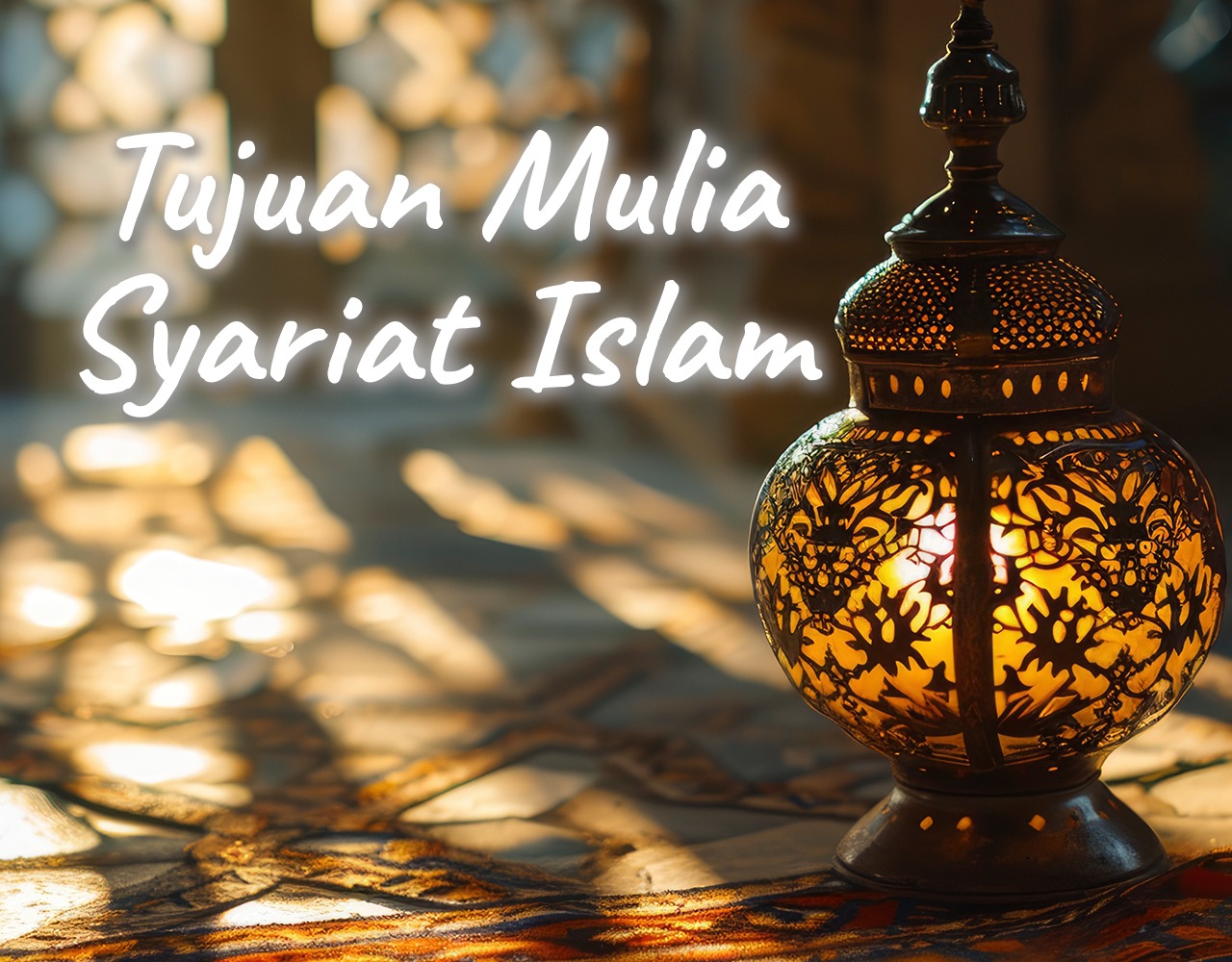 Khutbah Jumat - Tujuan Mulia Syariat Islam