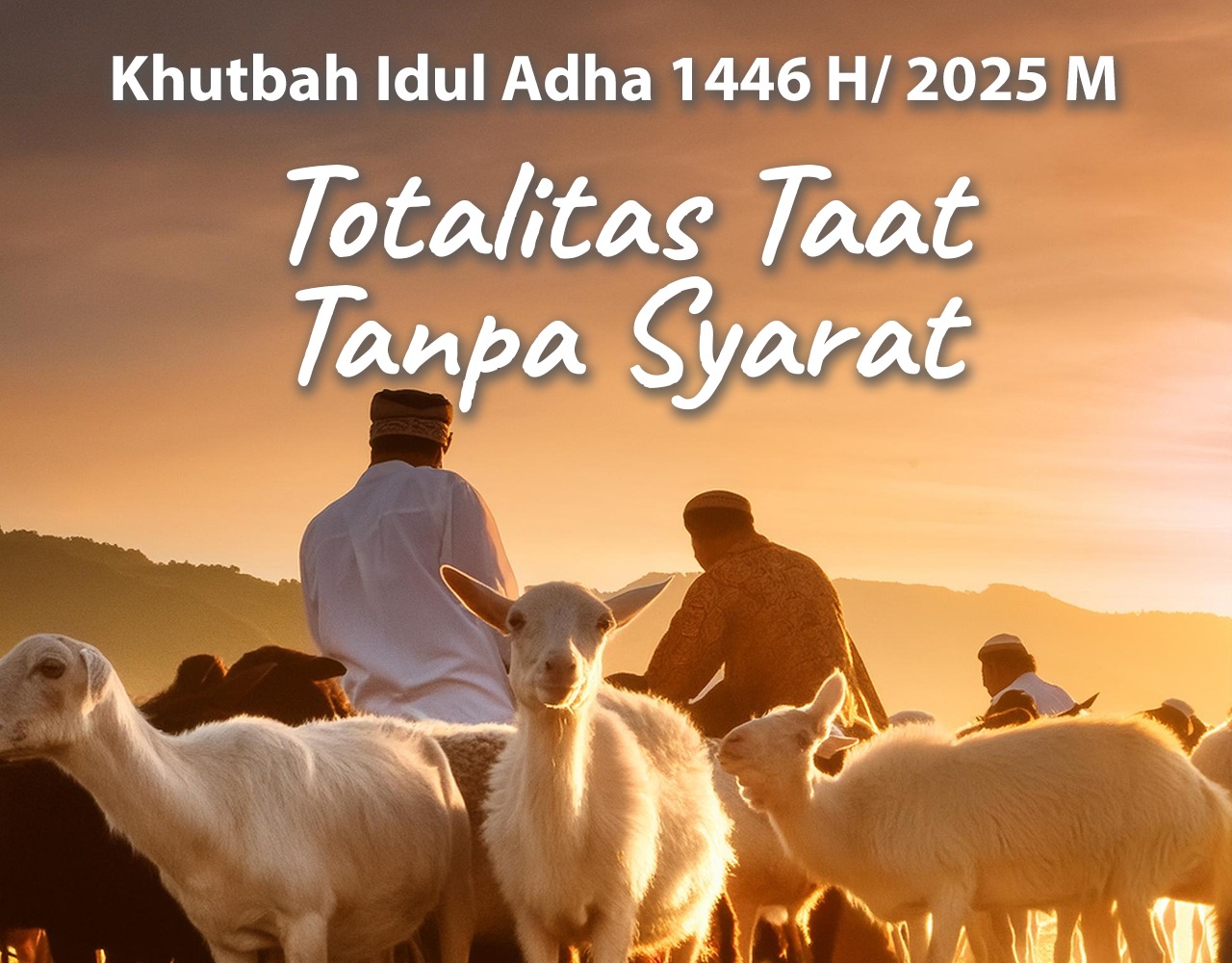 Khutbah Idul Adha 1446 H/ 2025 M