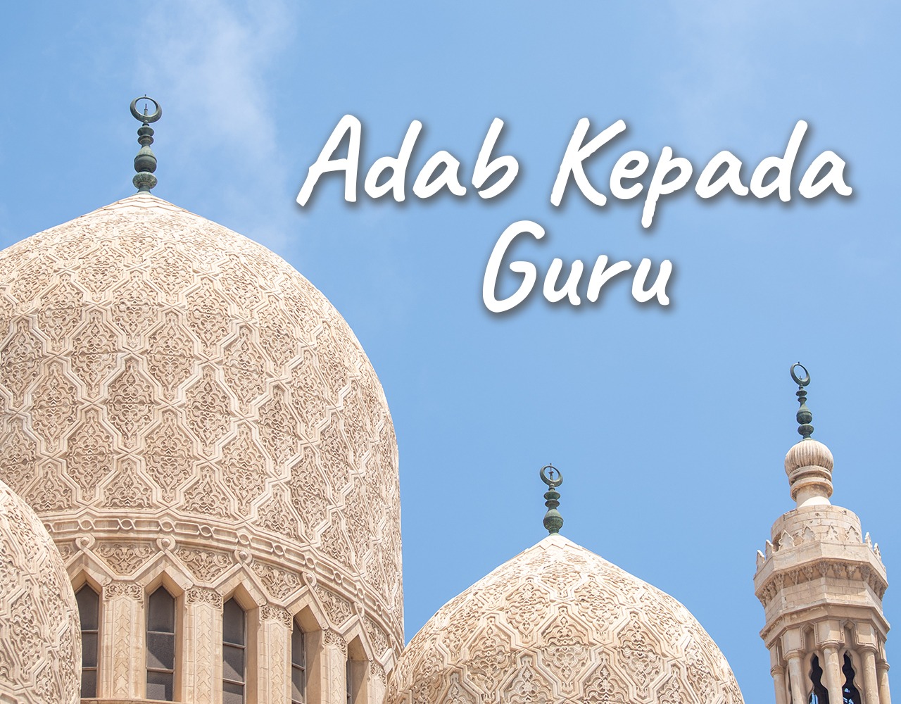 Khutbah Jumat - Adab Kepada Guru