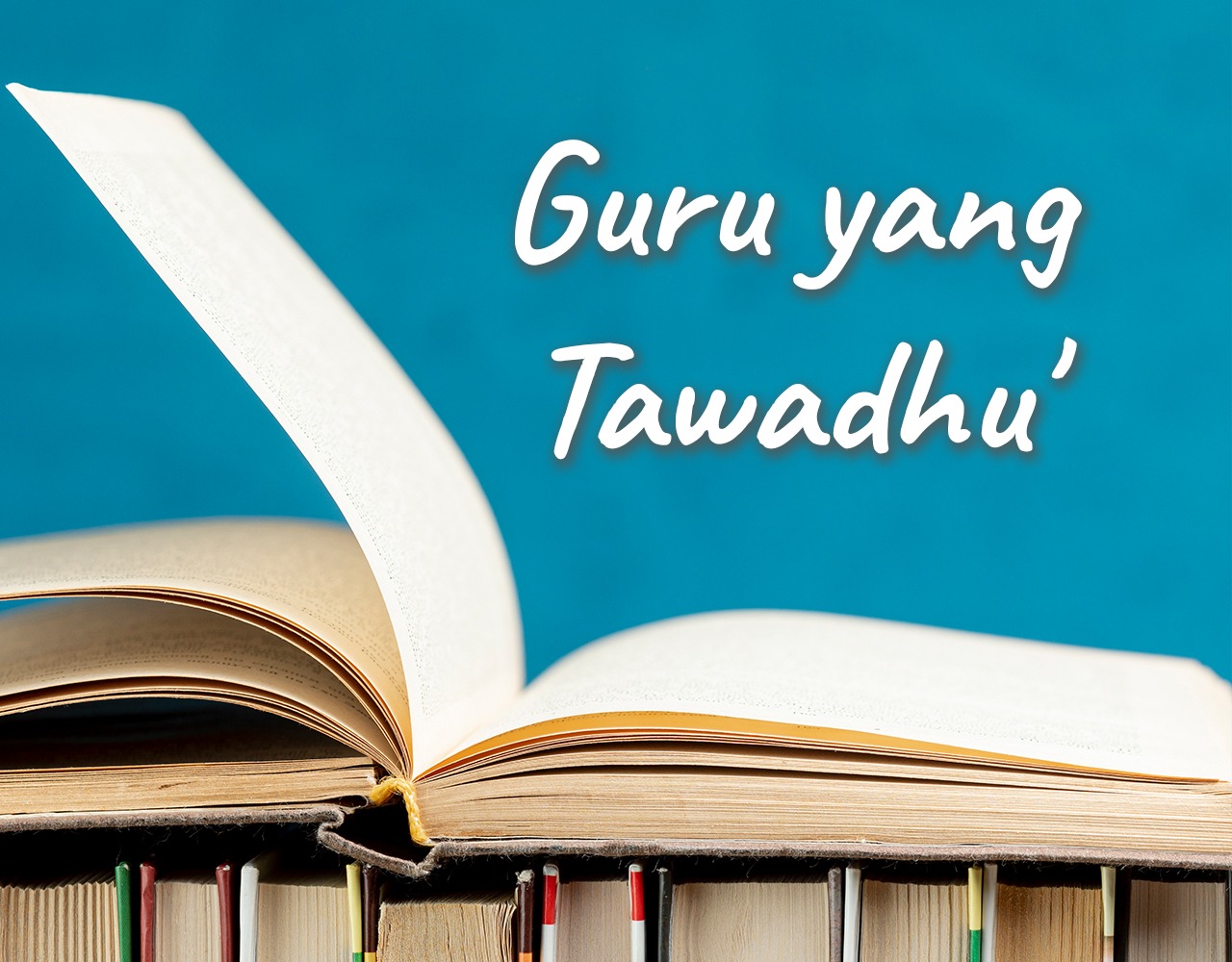 Khutbah Jumat - Guru yang Tawadhu'
