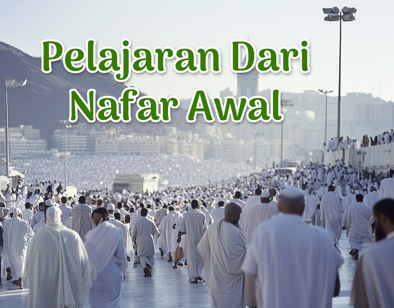 Khutbah Jumat - Pelajaran Dari Nafar Awal